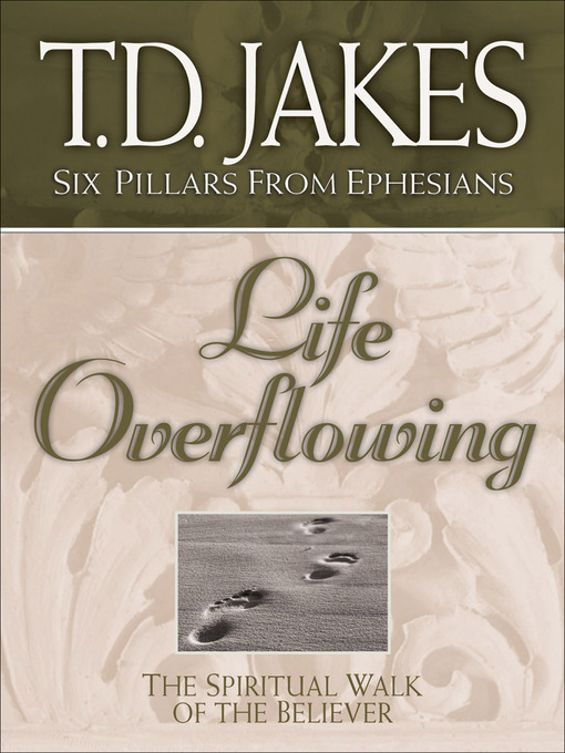 Title details for Life Overflowing by T.D. Jakes - Available
